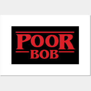 Poor Bob - Stranger Things Posters and Art